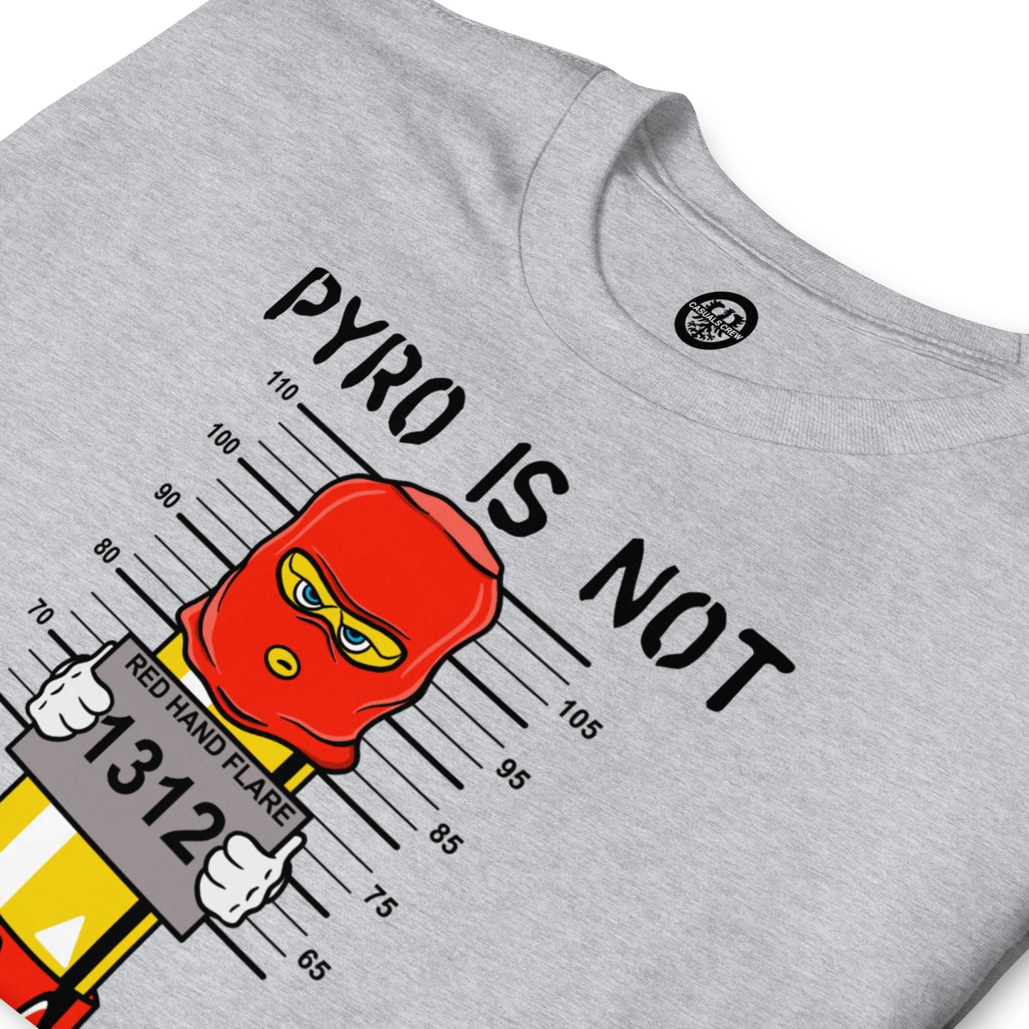 PYRO IS NOT A CRIME T-SHIRT SPORT GREY